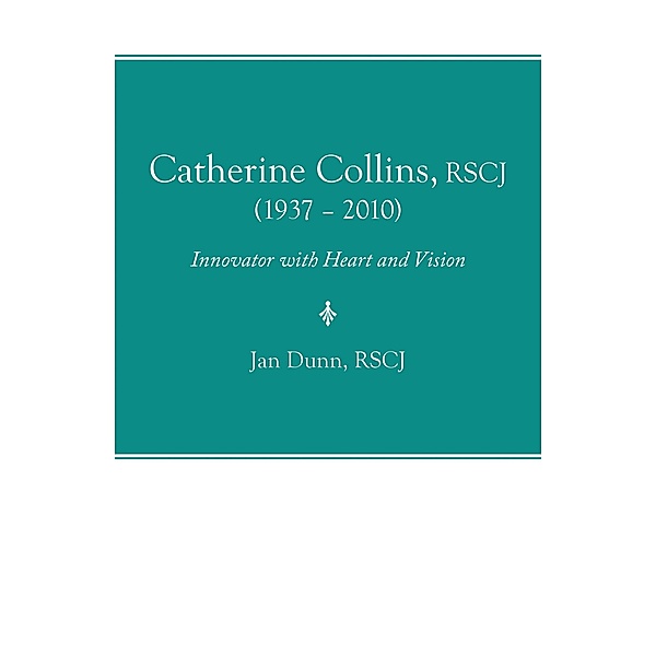 Catherine Collins, Rscj (1937 - 2010), Jan Dunn Rscj