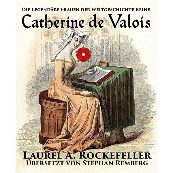 Catherine de Valois, Laurel A. Rockefeller