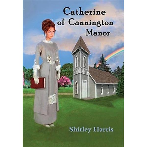 Catherine of Cannington Manor, Shirley Harris