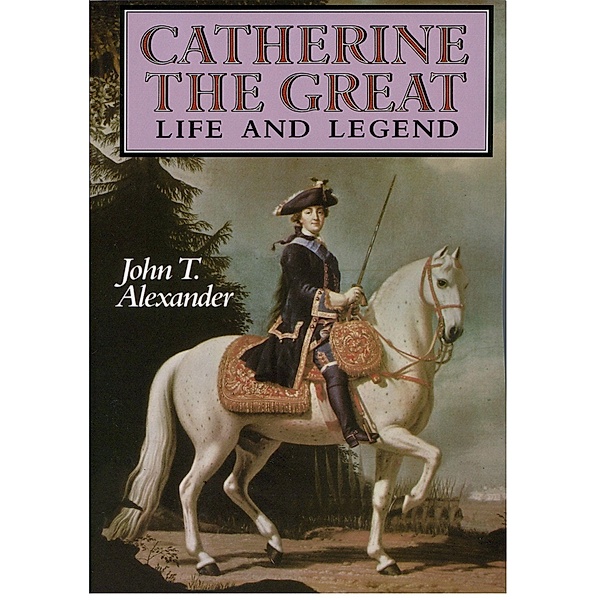Catherine the Great, John T. Alexander