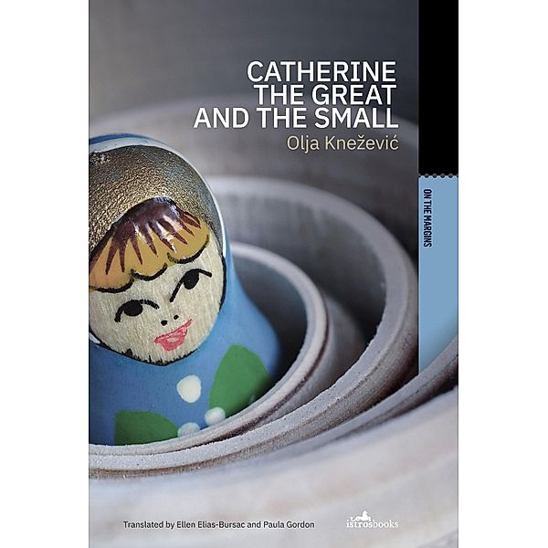 Catherine the Great and the Small, Olja Knezevic