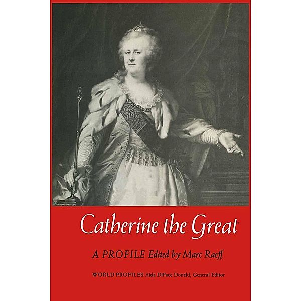 Catherine the Great / World Profiles, Marc Raeff