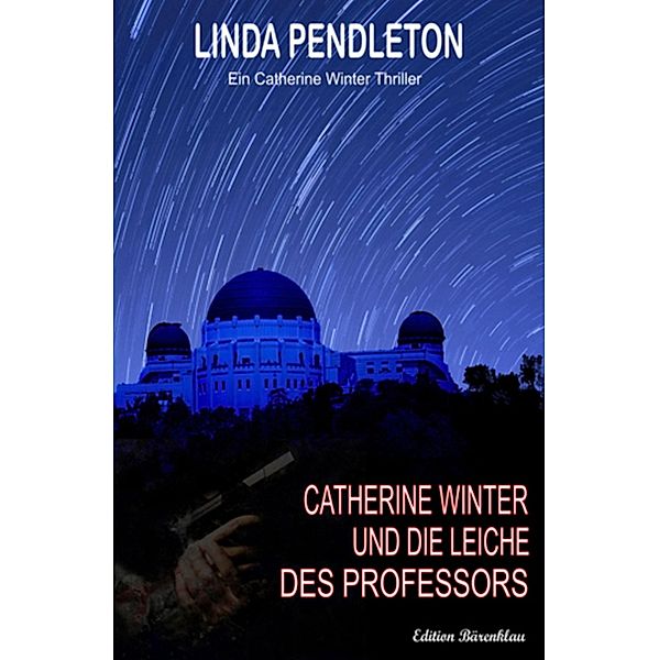 Catherine Winter und die Leiche des Professors, Linda Pendleton