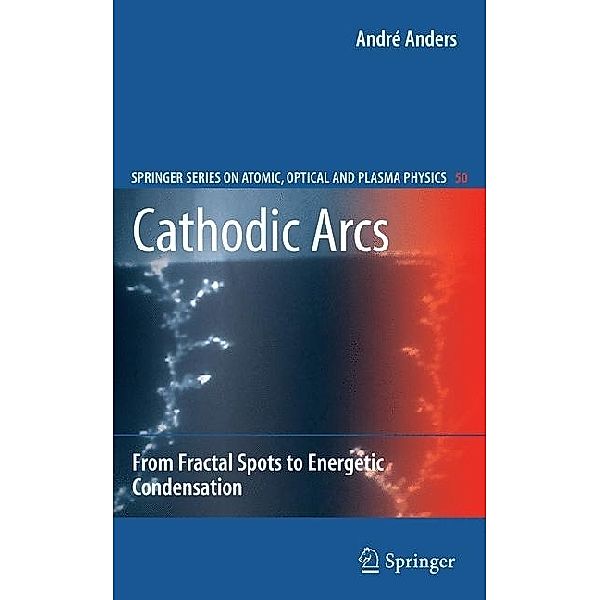 Cathodic Arcs, André Anders