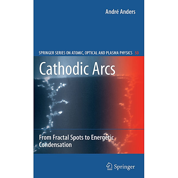 Cathodic Arcs, André Anders