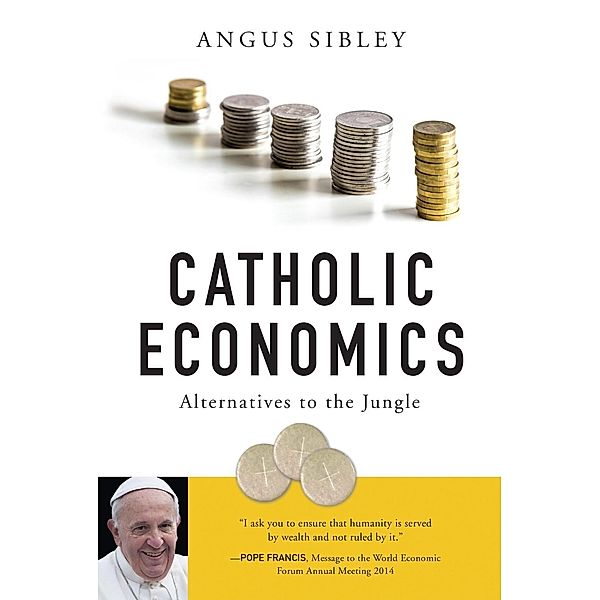 Catholic Economics, Angus Sibley