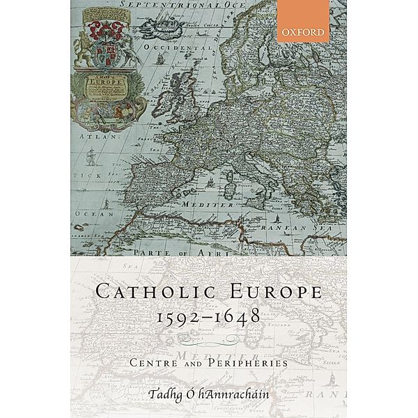 Catholic Europe, 1592-1648, Tadhg Ó Hannracháin