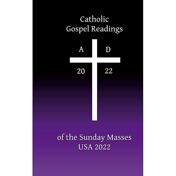 Catholic Gospel Readings of the Sunday Masses / Catholic Gospel Readings USA Bd.1, Belana Llewellyn