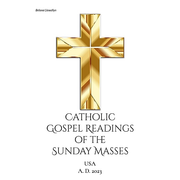 Catholic Gospel Readings of the Sunday Masses / Catholic Gospel Readings USA Bd.2, Belana Llewellyn
