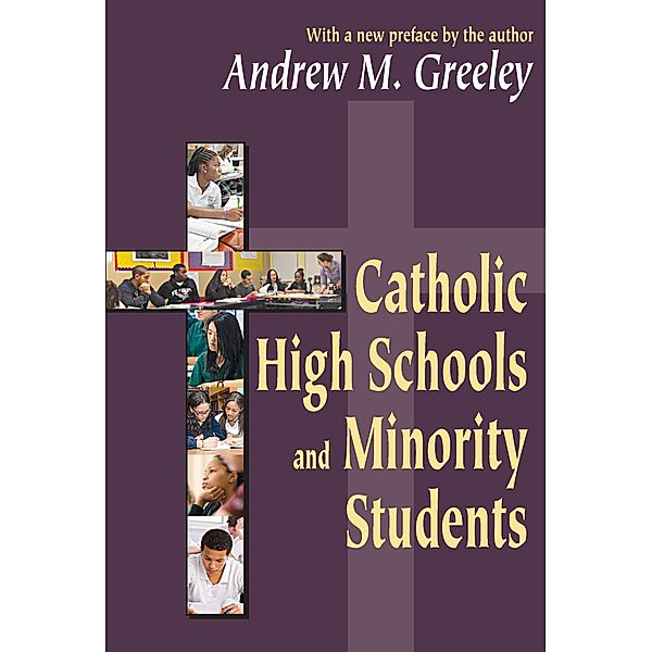 Catholic High Schools and Minority Students, Andrew M. Greeley