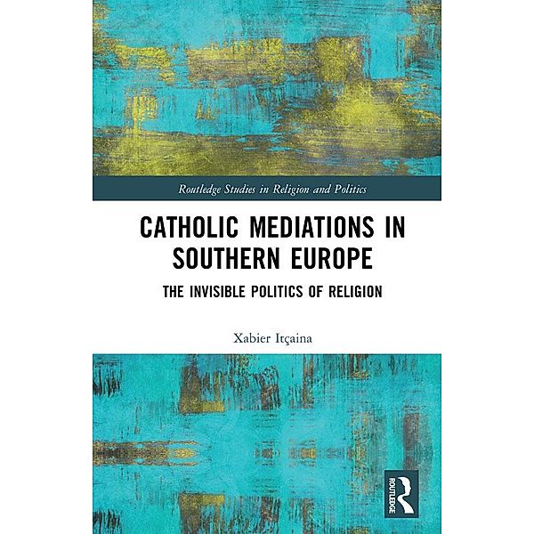 Catholic Mediations in Southern Europe, Xabier Itçaina