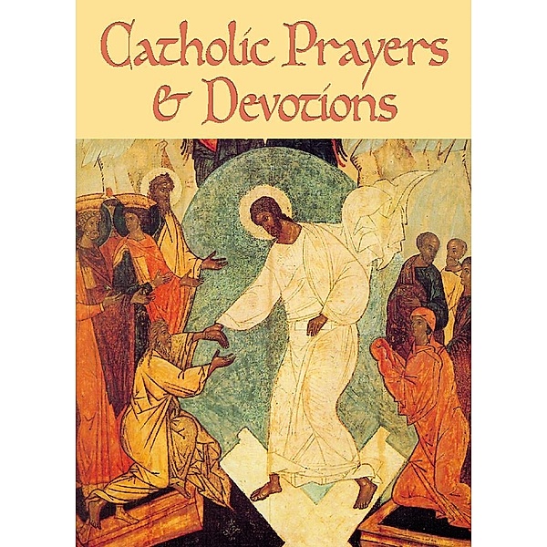 Catholic Prayers and Devotions / Liguori, Redemptorist Pastoral Publication