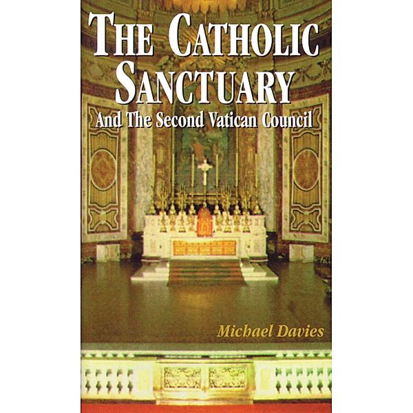Catholic Sanctuary / TAN Books, Michael Davies