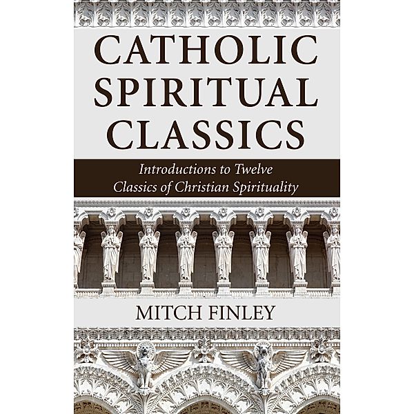 Catholic Spiritual Classics, Mitch Finley