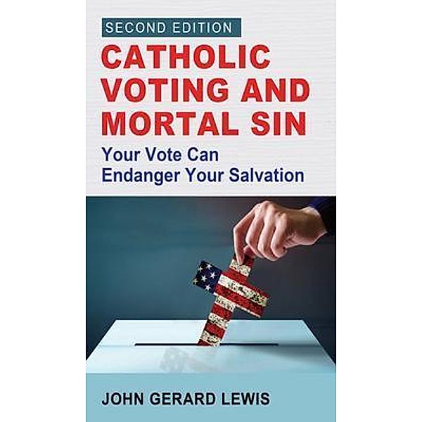 Catholic Voting and Mortal Sin, John Gerard Lewis