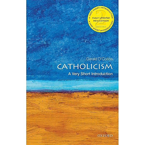 Catholicism: A Very Short Introduction / Very Short Introductions, Gerald O'Collins