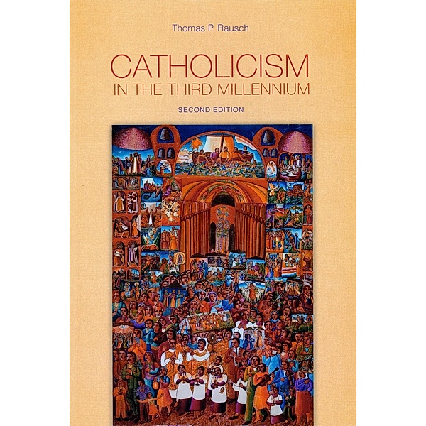 Catholicism in the Third Millennium, Thomas P. Rausch