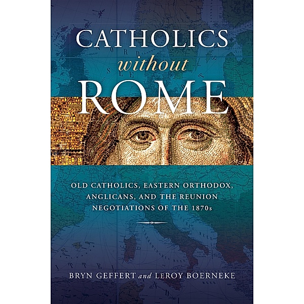 Catholics without Rome, Bryn Geffert, Leroy Boerneke