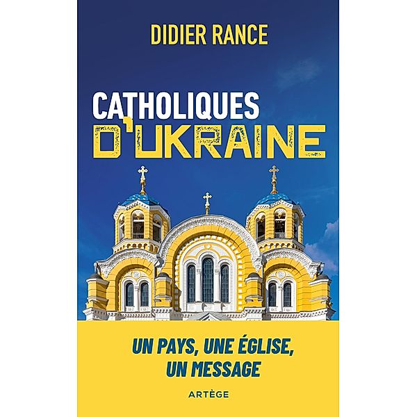 Catholiques d'Ukraine, Didier Rance