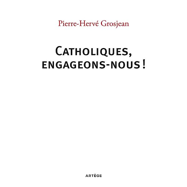 Catholiques, engageons-nous !, Abbé Pierre-Hervé Grosjean