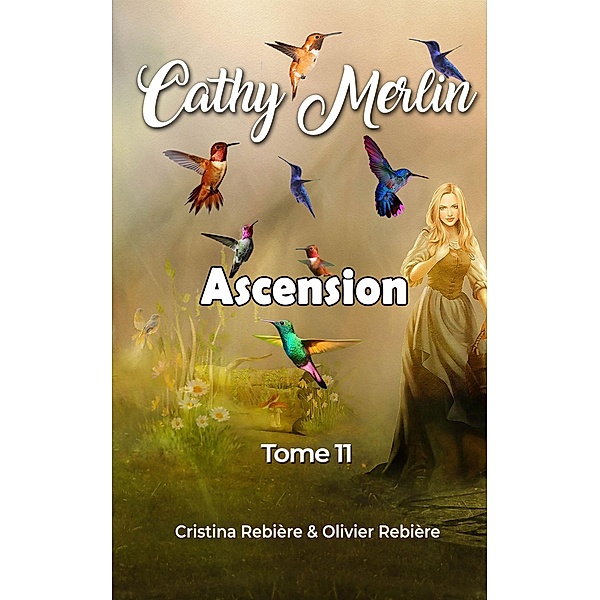 Cathy Merlin - 11 Ascension / Cathy Merlin Bd.11, Cristina Rebiere