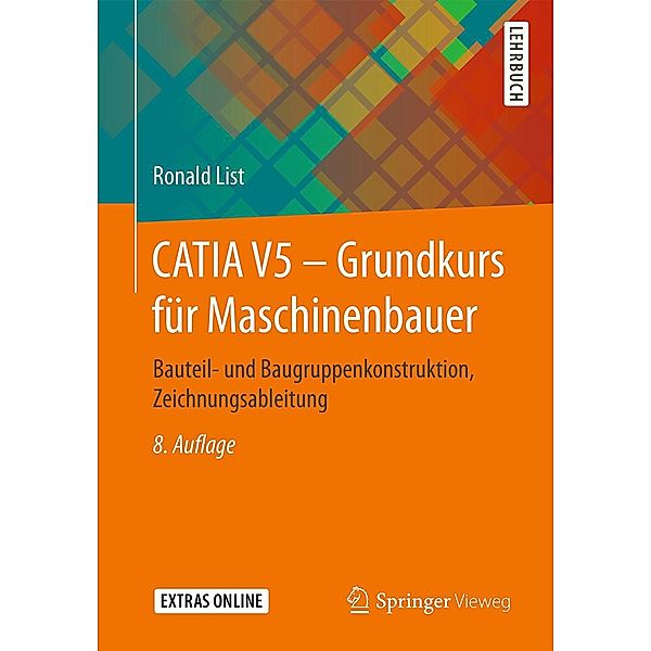 CATIA V5 - Grundkurs für Maschinenbauer, Ronald List