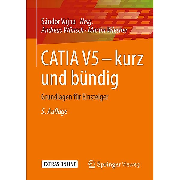 CATIA V5 - kurz und bündig, Andreas Wünsch, Martin Wiesner