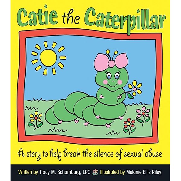 Catie the Caterpillar / Liguori, Schamburg Tracy M.