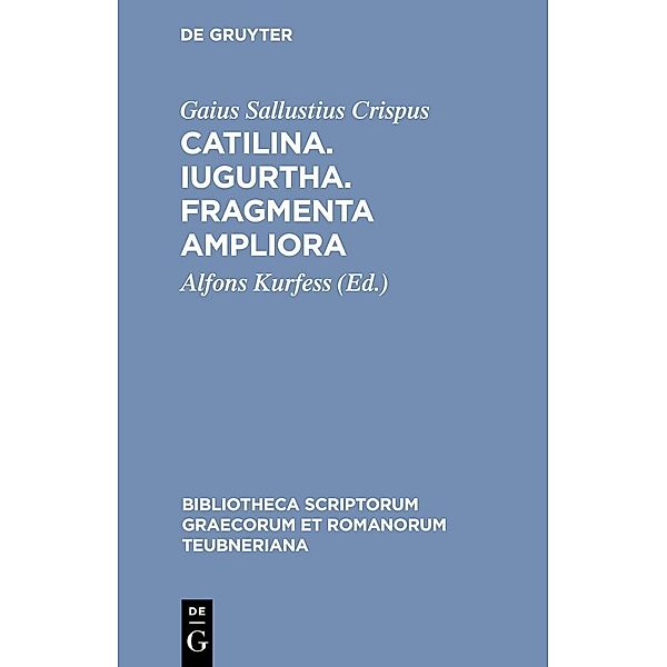Catilina. Iugurtha. Fragmenta ampliora / Bibliotheca scriptorum Graecorum et Romanorum Teubneriana Bd.1763, Gaius Sallustius Crispus