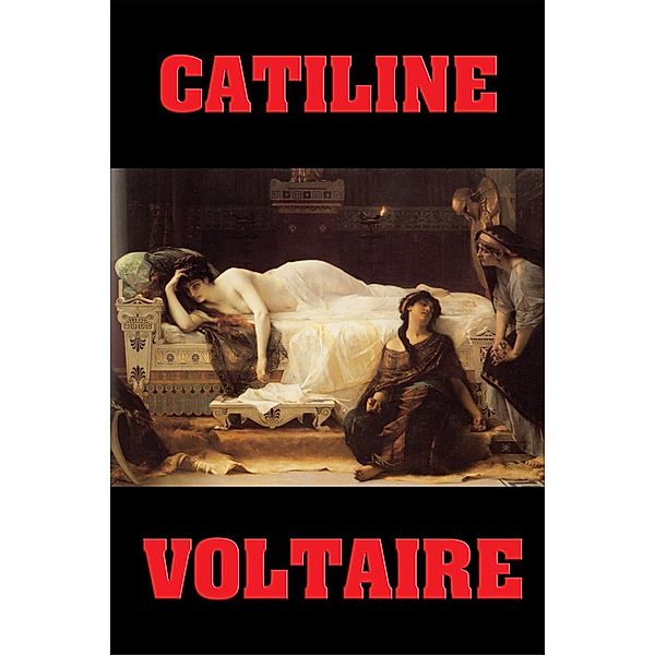 Catiline / Wilder Publications, Voltaire