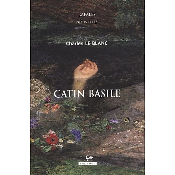 Catin Basile, Charles Le Blanc Charles Le Blanc