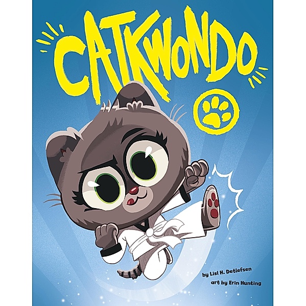 Catkwondo / Raintree Publishers, Lisl H. Detlefsen