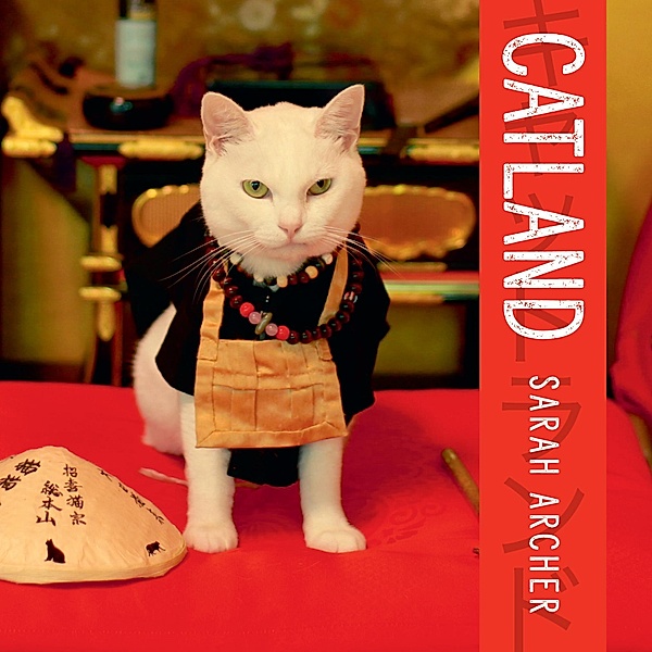 Catland: The Soft Power of Cat Culture in Japan, Sarah Archer