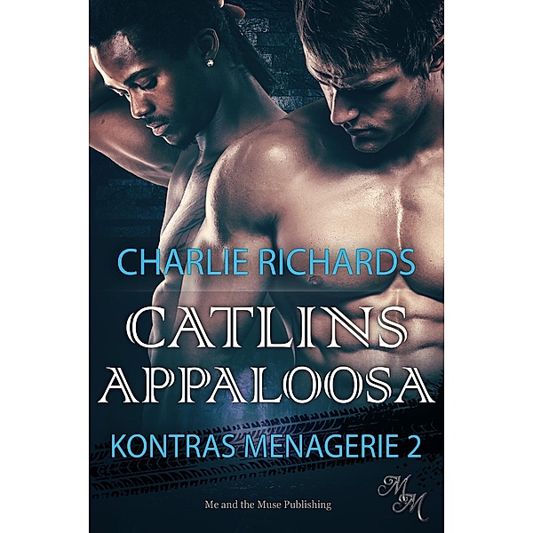 Catlins Appaloosa / Kontras Menagerie Bd.2, Charlie Richards