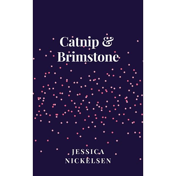 Catnip + Brimstone, Jessica Nickelsen