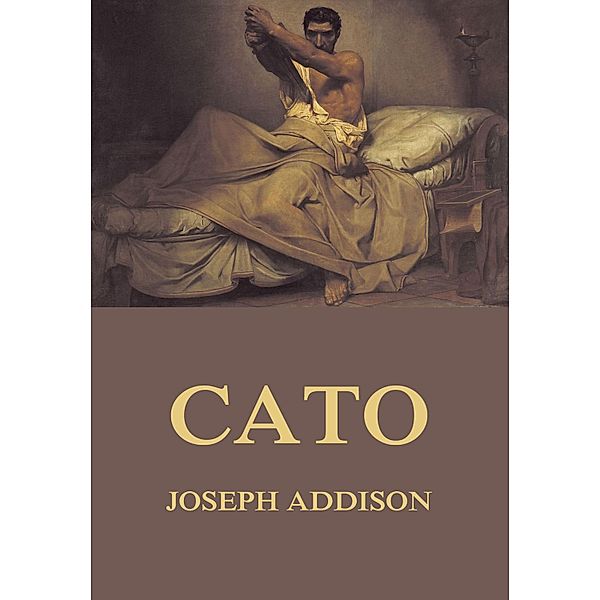 Cato, Joseph Addison