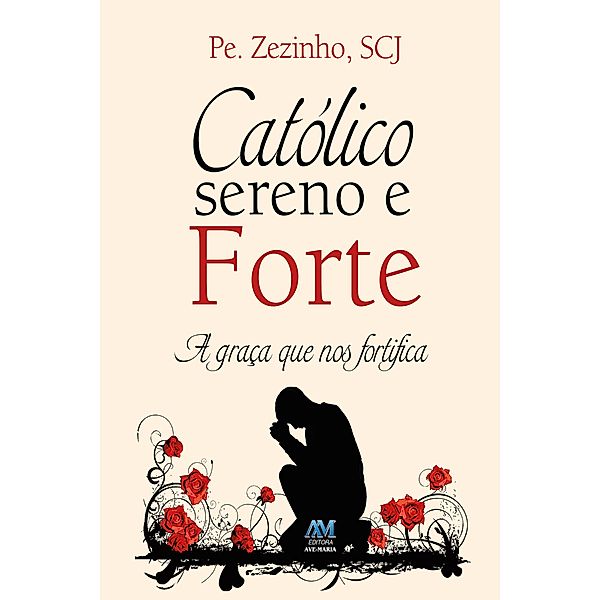 Católico sereno e forte, Pe. Zezinho Scj