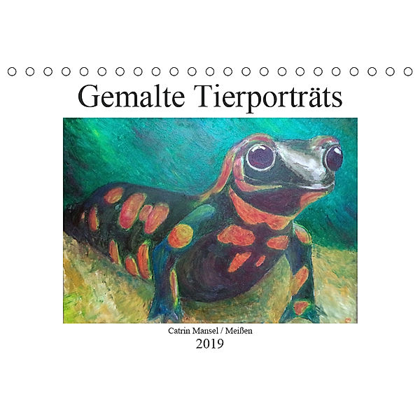 Catrin Mansel - Gemalte Tierporträts (Tischkalender 2019 DIN A5 quer), Catrin Mansel