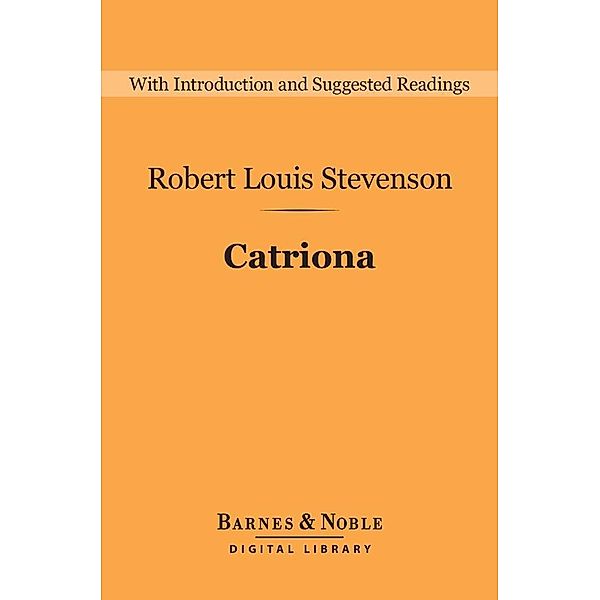 Catriona (Barnes & Noble Digital Library) / Barnes & Noble Digital Library, Robert Louis Stevenson