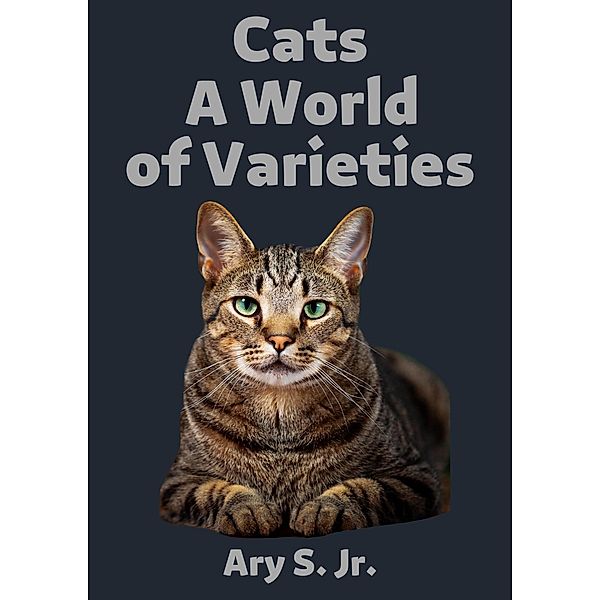 Cats A World of Varieties, Ary S.