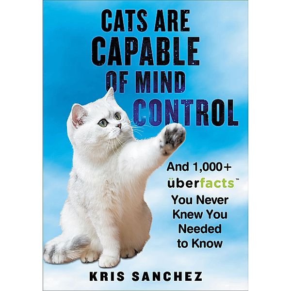 Cats Are Capable of Mind Control, Kris Sanchez