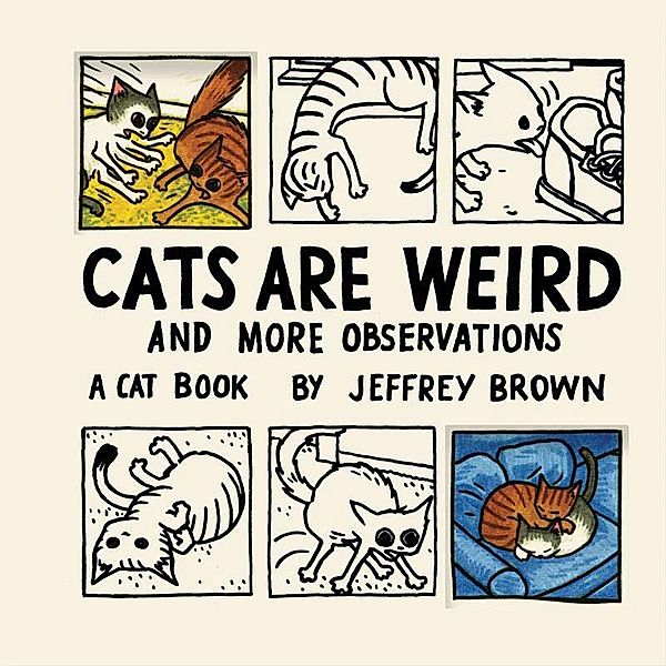 Cats Are Weird, Jeffrey Brown