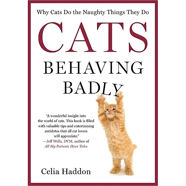 Cats Behaving Badly, Celia Haddon