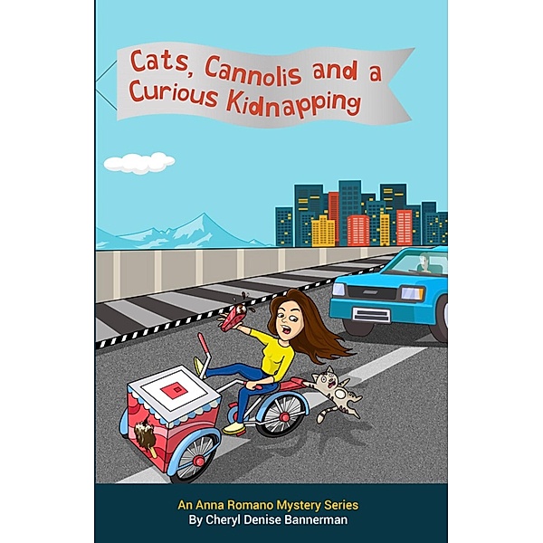 Cats, Cannoli and a Curious Kidnapping, Cheryl Denise Bannerman