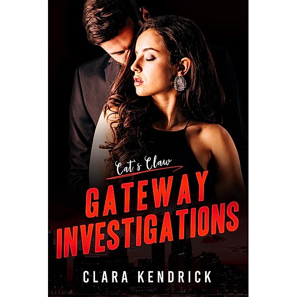 Cat's Claw (Gateway Investigations, #2) / Gateway Investigations, Clara Kendrick