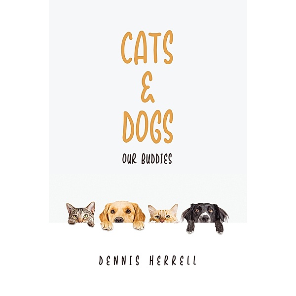 Cats & Dogs / Dennis Herrell, Dennis Herrell