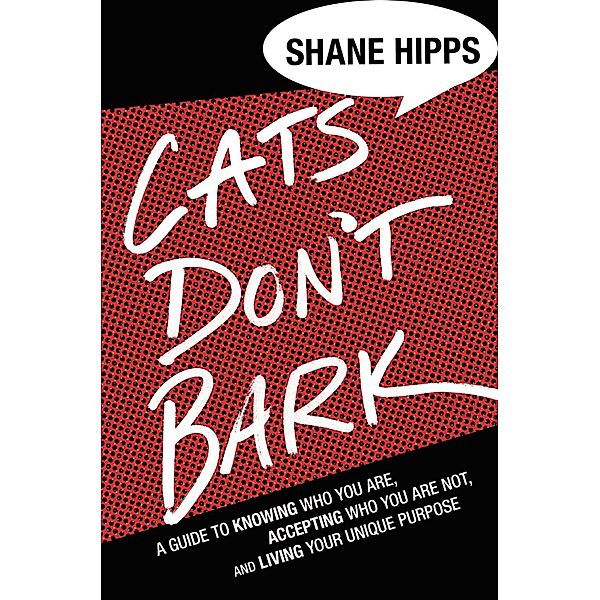 Cats Don't Bark, Shane Hipps