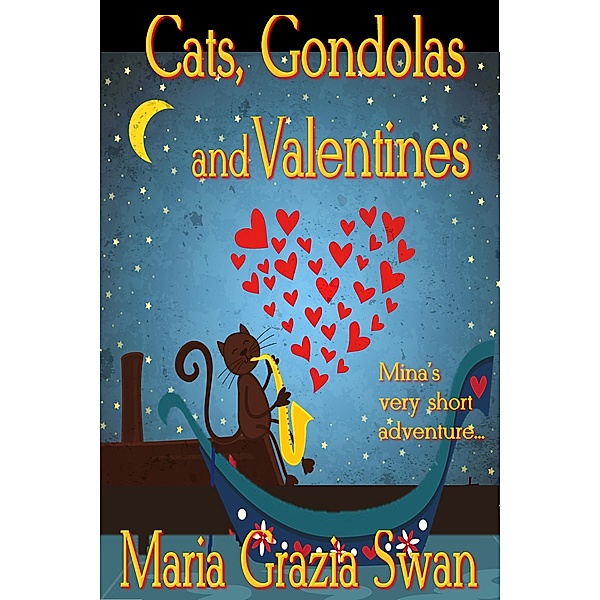 Cats, Gondolas and Valentines, Maria Grazia Swan