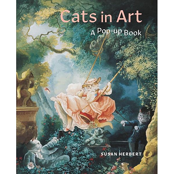Cats in Art: A Pop-Up Book, Corina Fletcher, Susan Herbert