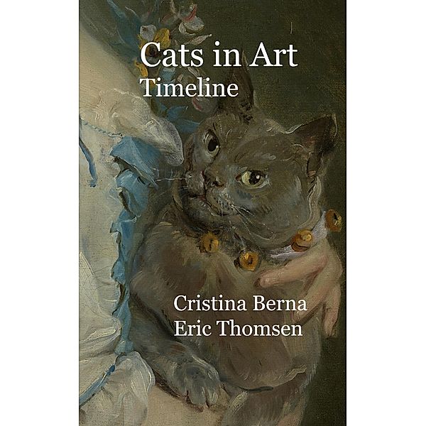 Cats in Art Timeline, Cristina Berna, Eric Thomsen